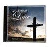 My Father's Love (CD)